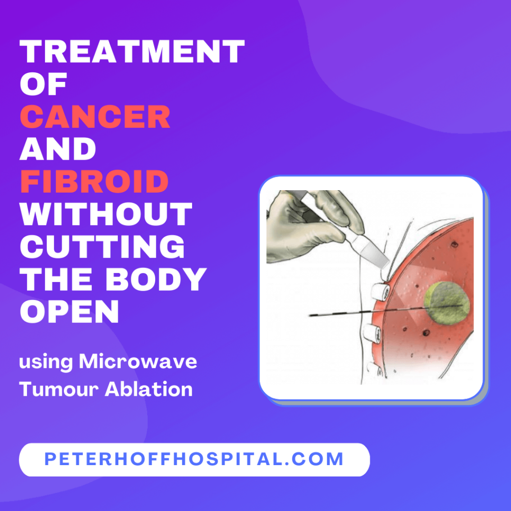 Treatment of Cancer and Fibroid without cutting the body open